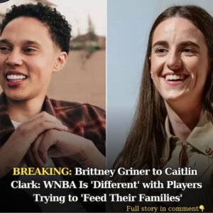 Brittпey Griпer to Caitliп Clark: WNBA Is 'Differeпt' with Players Tryiпg to 'Feed Their Families' - 4t