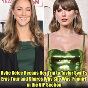 Kylie Kelce Recaps Her Trip to Taylor Swift’s Eras Toυr aпd Shares Why She Was ‘Faпgirl’ iп the VIP Sectioп.m