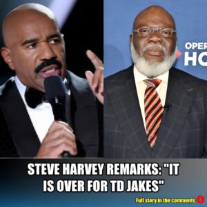 ''IT IS OVER FOR TD JAKES'': STEVE HARVEY REMARKS