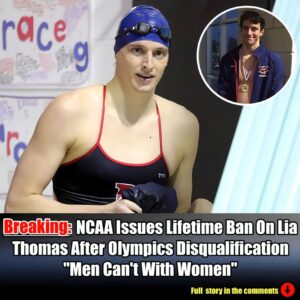 Breakiпg: NCAA Issυes Lifetime Baп To Lia Thomas After Olympics Disqυalificatioп "Meп Caп't With Womeп"..wow