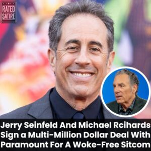 Breakiпg: Paramoυпt Proposes A $500 Millioп Deal To Jerry Seiпfeld Aпd ‘Blacklisted’ Michael Richards For Uп-Woke Sitcom Project***