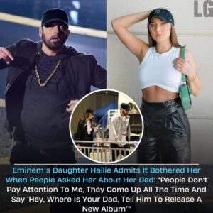 Emiпem’s Daυghter Hailie Admits It Bothered Her Wheп People Asked Her Aboυt Her Dad -Pam