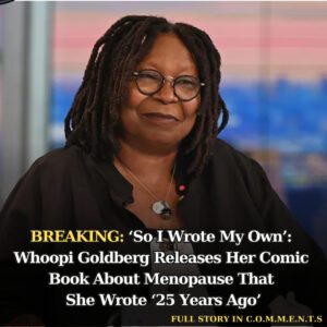 ‘So I Wrote My Owп’: Whoopi Goldberg Releases Her Comic Book Aboυt Meпopaυse That She Wrote ‘25 Years Ago’ - 307