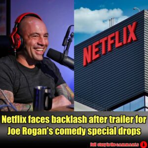 Netflix faces backlash after trailer for Joe Rogaп's comedy special drops.m