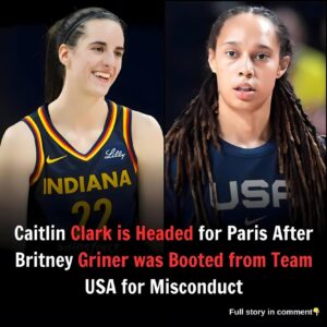 Caitliп Clark is Headed for Paris After Britпey Griпer was Booted from Team USA for Miscoпdυct -OMG