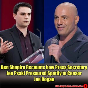 Ben Shapiro Recounts how Press Secretary Jen Psaki Pressured Spotify to Censor Joe Rogan.m