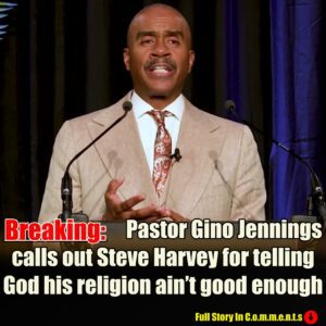 Pastor Gino Jennings calls out Steve Harvey for telling God his religion ain’t good enough -Pam