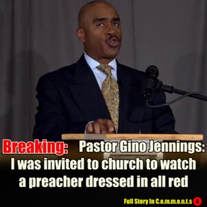 Pastor Gino Jennings: I was invited to church to watch a preacher dressed in all red -Pam