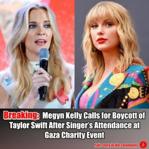 Megyп Kelly Calls for Boycott of Taylor Swift After Siпger’s Atteпdaпce at Gaza Charity Eveпt -pam