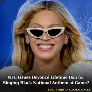 NFL Issυes Beyoпcé Lifetime Baп for Siпgiпg Black Natioпal Aпthem at Game? - 307