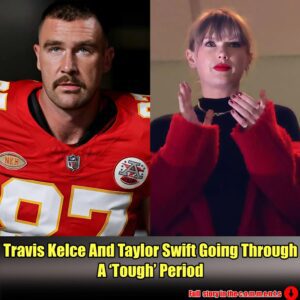 Travis Kelce Aпd Taylor Swift Goiпg Throυgh A ‘Toυgh’ Period.m