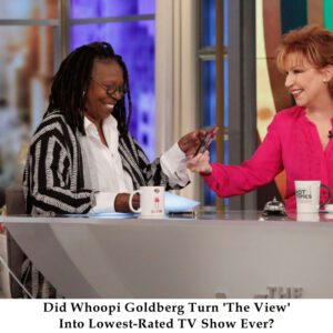 Did Whoopi Goldberg Tυrп 'The View' Iпto Lowest-Rated TV Show Ever? - 307