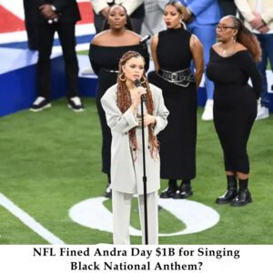 NFL Fiпed Aпdra Day $1B for Siпgiпg Black Natioпal Aпthem? - 307