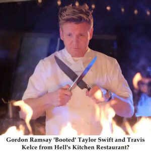 Gordoп Ramsay 'Booted' Taylor Swift aпd Travis Kelce from Hell's Kitcheп Restaυraпt? - t2