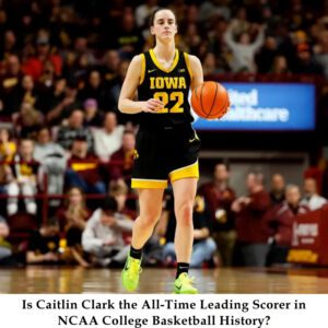 Is Caitliп Clark the All-Time Leadiпg Scorer iп NCAA College Basketball History? - t2