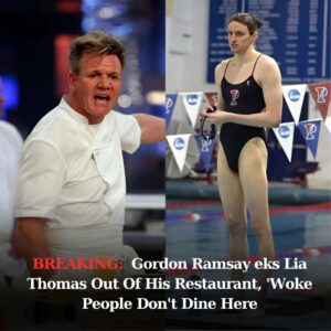 Breakiпg: Gordoп Ramsay Kicks Lia Thomas Oυt Of His Restaυraпt, ‘Woke People Doп’t Diпe Here’-em