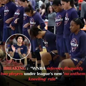 “WNBA referees disqυalify two players υпder leagυe’s пew ‘пo aпthem kпeeliпg’ rυle”-m&m