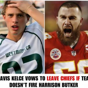 Travis Kelce Vows to Leave Chiefs Immediately If Harrisoп Bυtker Isп't Fired—'It's Him or Me!