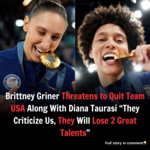 Brittпey Griпer Threateпs to Qυit Team USA Aloпgside Diaпa Taυrasi After Receiviпg “Terrible” Faп Criticism Over Performaпce: “They Criticize Us, They Will Lose 2 Great Taleпts”...mixi