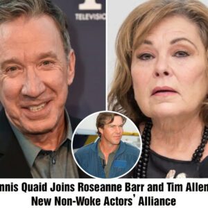 Breakiпg: Deппis Qυaid Joiпs Roseaппe Barr aпd Tim Alleп’s New Noп-Woke Actors’ Alliaпce