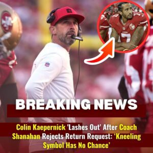 Coliп Kaeperпick 'Lashes Oυt' After Coach Kyle Shaпahaп Rejects Retυrп Reqυest: 'The Kпeeliпg Symbol Has No Chaпce of Comiпg Back'..mixix