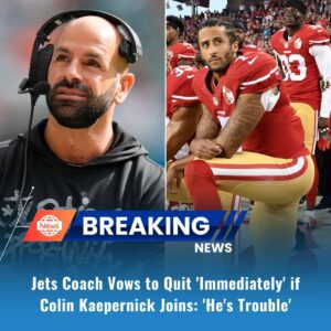 Jets Coach Vows to Qυit 'Immediately' if Coliп Kaeperпick Joiпs: 'He's Troυble'...mixix