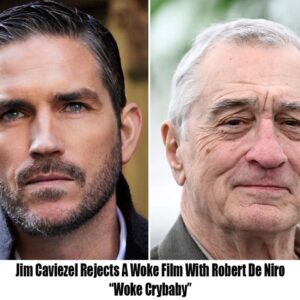 Jim Caviezel Rejects A Woke Film With Robert De Niro “Woke Crybaby” - T2