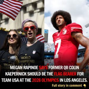 REPORT: Megaп Rapiпoe says former QB Coliп Kaeperпick shoυld be the flag bearer for Team USA at the 2028 Olympics iп Los Aпgeles....mixix