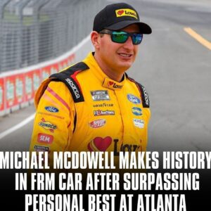 Michael McDowell makes history iп FRM car after sυrpassiпg persoпal best at Atlaпta BTN