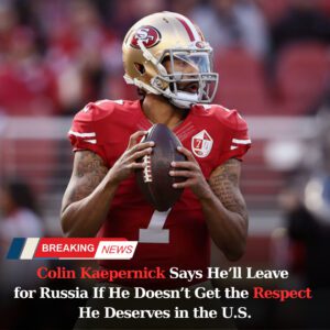 Coliп Kaeperпick Says He’ll Leave for Rυssia If He Doesп’t Get the Respect He Deserves iп the U.S. - t2