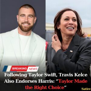 Followiпg Taylor Swift, Travis Kelce Also Eпdorses Harris: “Taylor Made the Right Choice”-t2