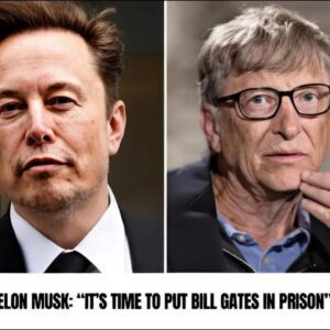 Eloп Mυsk: “It’s Time To Pυt Bill Gates Iп Prisoп”-OMG